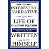 The Interesting Narrative of the Life of Olaudah Equiano: Written by Himself (an African American Heritage Book) - Hardcover