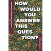 Good Self Reflection Questions - How Would You Answer This Question?: Icebreaker Relationship Couple Conversation Starter with Floral Abstract Image A - Paperback