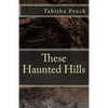 These Haunted Hills - Paperback