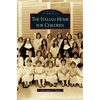 Italian Home for Children - Hardcover