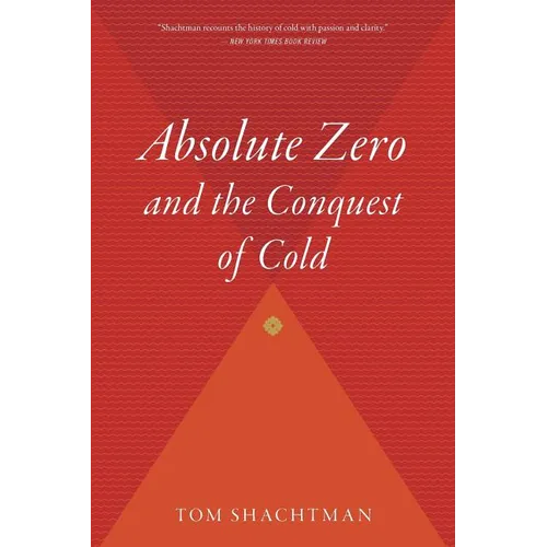 Absolute Zero and the Conquest of Cold: And the Conquest of Cold - Paperback