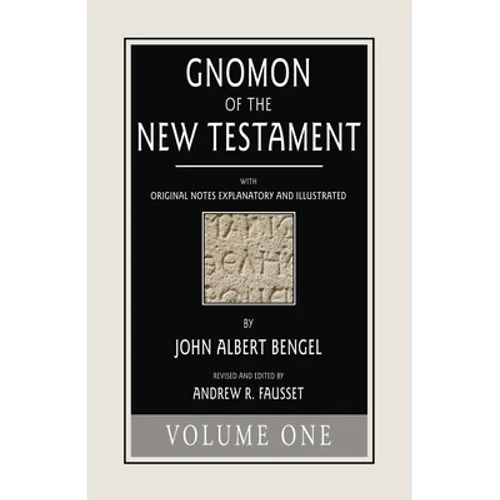 Gnomon of the New Testament, Volume 1 - Paperback