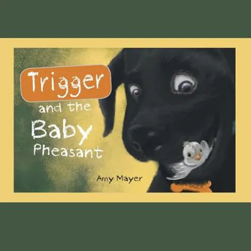 Trigger and the Baby Pheasant - Paperback