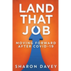 Land That Job - Moving Forward After Covid-19 - Paperback