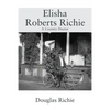 Elisha Roberts Richie: A Country Doctor - Paperback