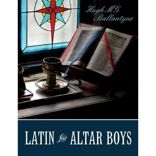 Latin for Altar Boys - Paperback