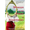 Woman on the Verge of Something: A Collection of Poems, Stories and Essays Celebrating Life Lessons, Transformation and Awakenings - Paperback