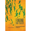 Funding Your Startup: Understand the Mind of the Investor and Raise Money Fast - Paperback