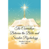 The Connection Between the Bible and Secular Psychology: A Christian Therapist's View - Paperback