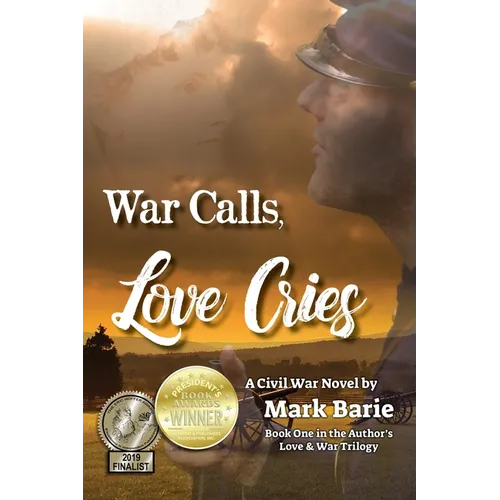War Calls, Love Cries: A Civil War Novel - Paperback