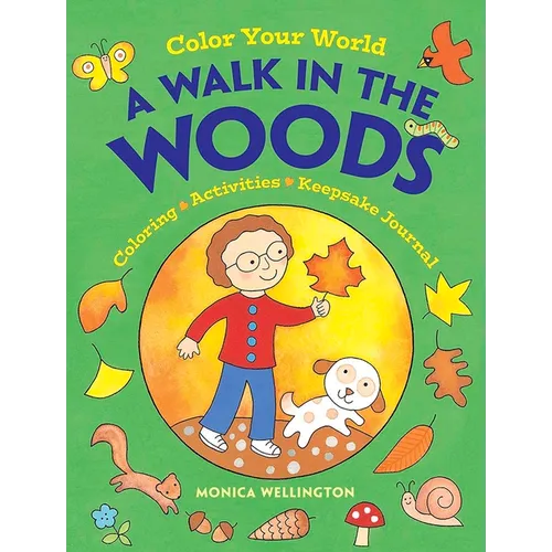 Color Your World: A Walk in the Woods: Coloring, Activities & Keepsake Journal - Paperback