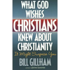 What God Wishes Christians Knew about Christianity - Paperback