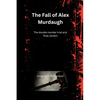 The Fall of Alex Murdaugh: The double murder trial and final verdict - Paperback