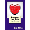 Conquer Your A-Fib: How To Beat Atrial Fibrillation - Paperback