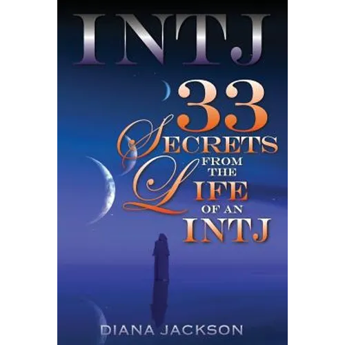 Intj 33: Secrets From the Life of an INTJ - Paperback
