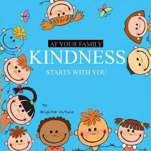 Kindness Starts With You - At Your Family - Paperback
