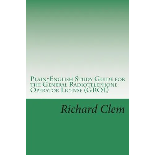 Plain-English Study Guide for the General Radiotelephone Operator License (GROL) - Paperback
