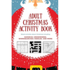 Adult Christmas Activity Book: Mixed Activities about Christmas including Sudokus, Crosswords, Wordsearches, Riddles, and More - Paperback