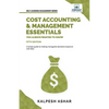 Cost Accounting and Management Essentials You Always Wanted To Know: Master Cost-Volume-Profit Analysis, Activity-Based Costing, and Managerial Decisi - Paperback