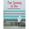 Our Journey To You: A Newborn Adoption Memory Book - Hardcover