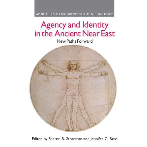 Agency and Identity in the Ancient Near East: New Paths Forward - Paperback