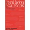 How to Be Involved in Program Evaluation: What Every Adminstrator Needs to Know - Paperback
