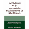 Gasb Statement No. 34 Implementation Recommendations for School Districts - Paperback