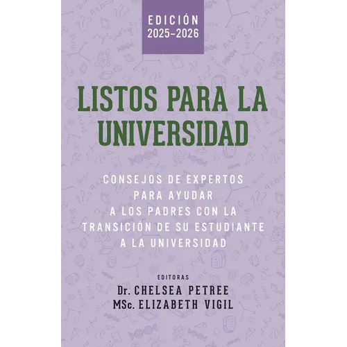 Listos Para La Universidad: Consejos de Expertos para Ayudar a los Padres con la Transición de Su Estudiante a la Universidad - Paperback