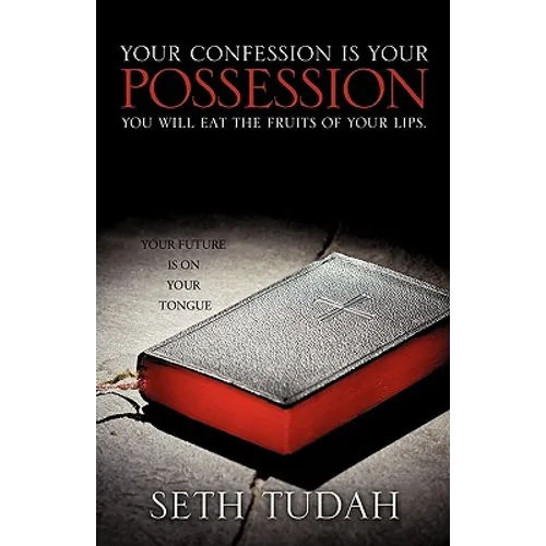 Your Confession Is Your Possession - Paperback