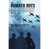 The Bomber Boys: The Great Bombing Raids and the Men Who Flew Them in the 20th Century - Paperback