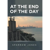 At the End of the Day - Hardcover