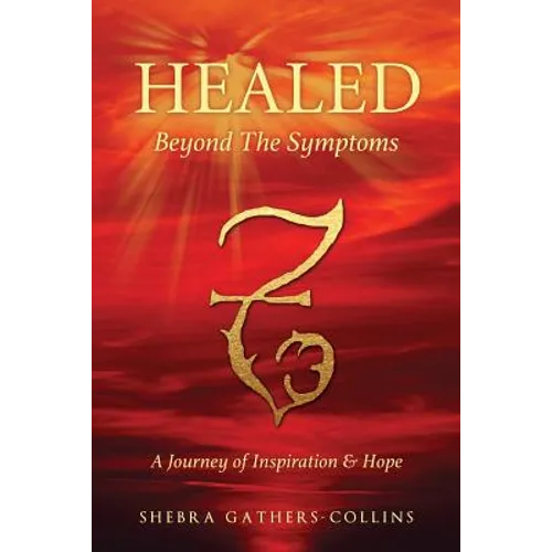 Healed Beyond The Symptoms - Paperback