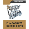 FreeCAD 0.20 Learn by doing - Paperback