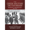 The Greek Military Dictatorship: Revisiting a Troubled Past, 1967-1974 - Paperback