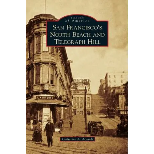 San Francisco's North Beach and Telegraph Hill - Hardcover