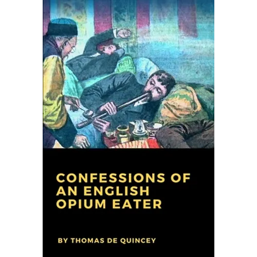 Confessions of an English Opium Eater - Paperback