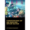 Confessions of an English Opium Eater - Paperback