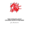 The Ultimate Adult Coloring Book of Squares!: One Hundred Pages of Squares - Paperback