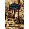 Building the Natchez Trace Parkway - Hardcover