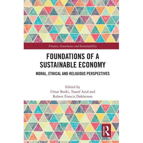 Foundations of a Sustainable Economy: Moral, Ethical and Religious Perspectives - Paperback