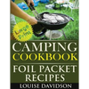 Camping Cookbook: Foil Packet Recipes ***Large Print Edition*** - Paperback