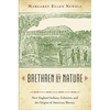 Brethren by Nature: New England Indians, Colonists, and the Origins of American Slavery - Hardcover