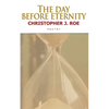 The Day Before Eternity - Paperback