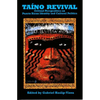 Taino Revival: Critical Perspectives on Puerto Rican Identity and Cultural Politics - Paperback