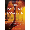 The Patient Assassin: A True Tale of Massacre, Revenge, and India's Quest for Independence - Paperback