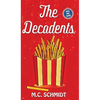 The Decadents - Hardcover