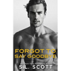 Forgot to Say Goodbye - Paperback