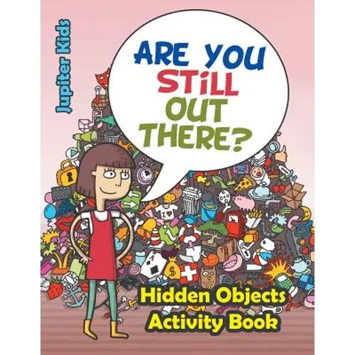 Are You Still Out There? Hidden Objects Activity Book - Paperback
