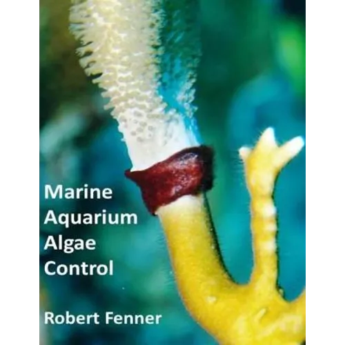 Marine Aquarium Algae Control - Paperback