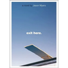 Exit Here. - Paperback